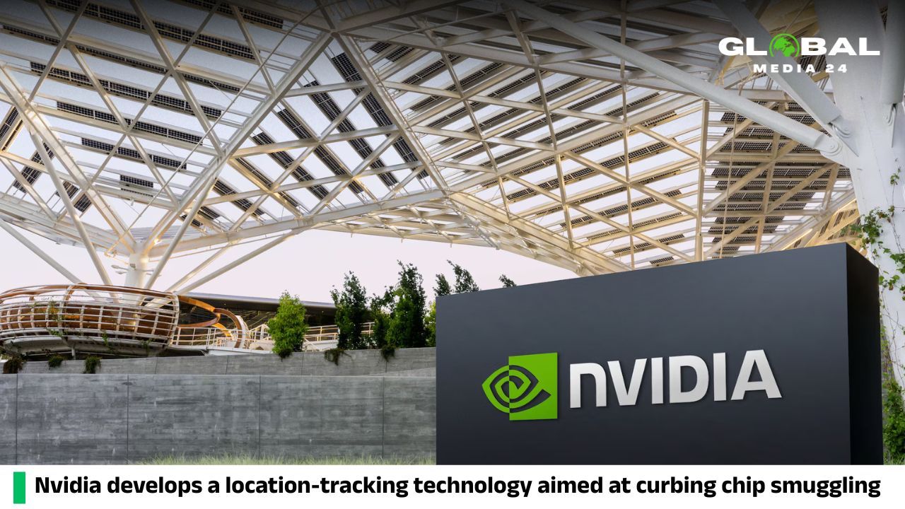 Nvidia develops a location-tracking technology aimed at curbing chip smuggling