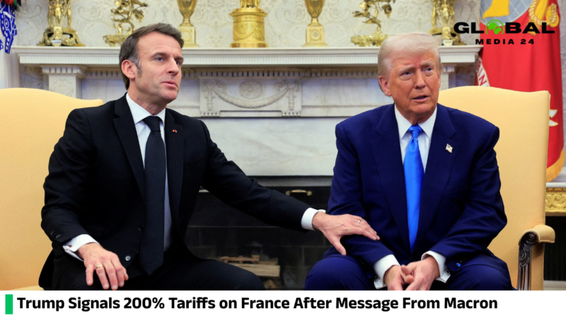 Trump Warns of 200% Tariffs Against France, Reveals Private Message From Macron