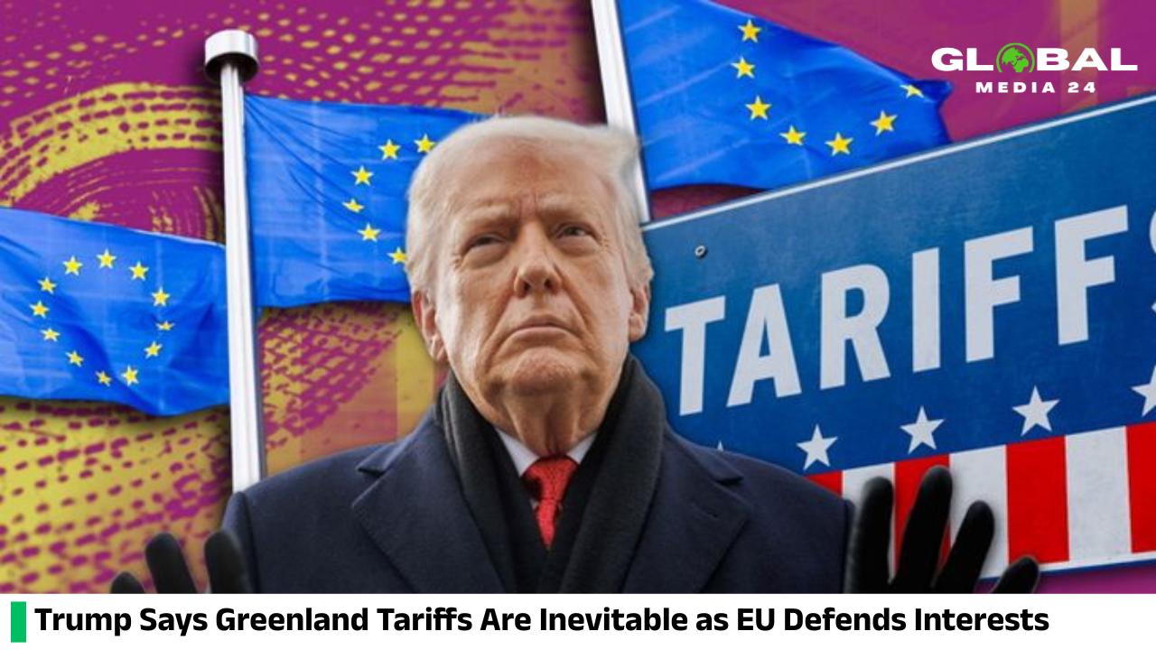 Trump Says Greenland Tariffs Are Certain, EU Vows to Protect Interests