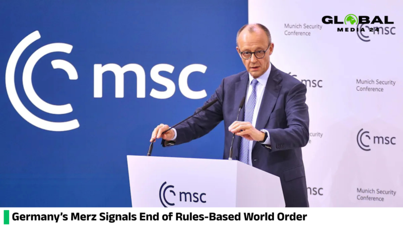 Germany’s Merz cautions that the global rules-based order has effectively collapsed
