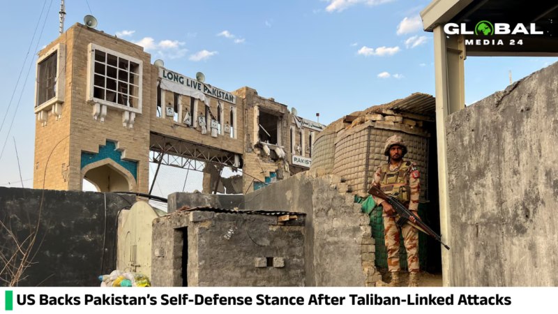 US Affirms Pakistan’s Right to Self-Defense After Taliban-Linked Strikes in Afghanistan