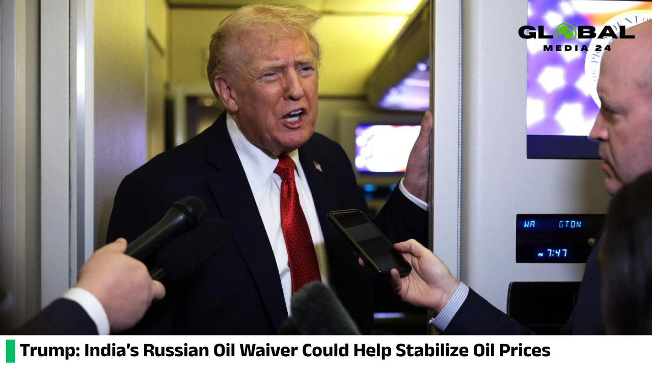 Trump Says Russian Waiver to India Could Help Reduce Pressure on Oil Prices