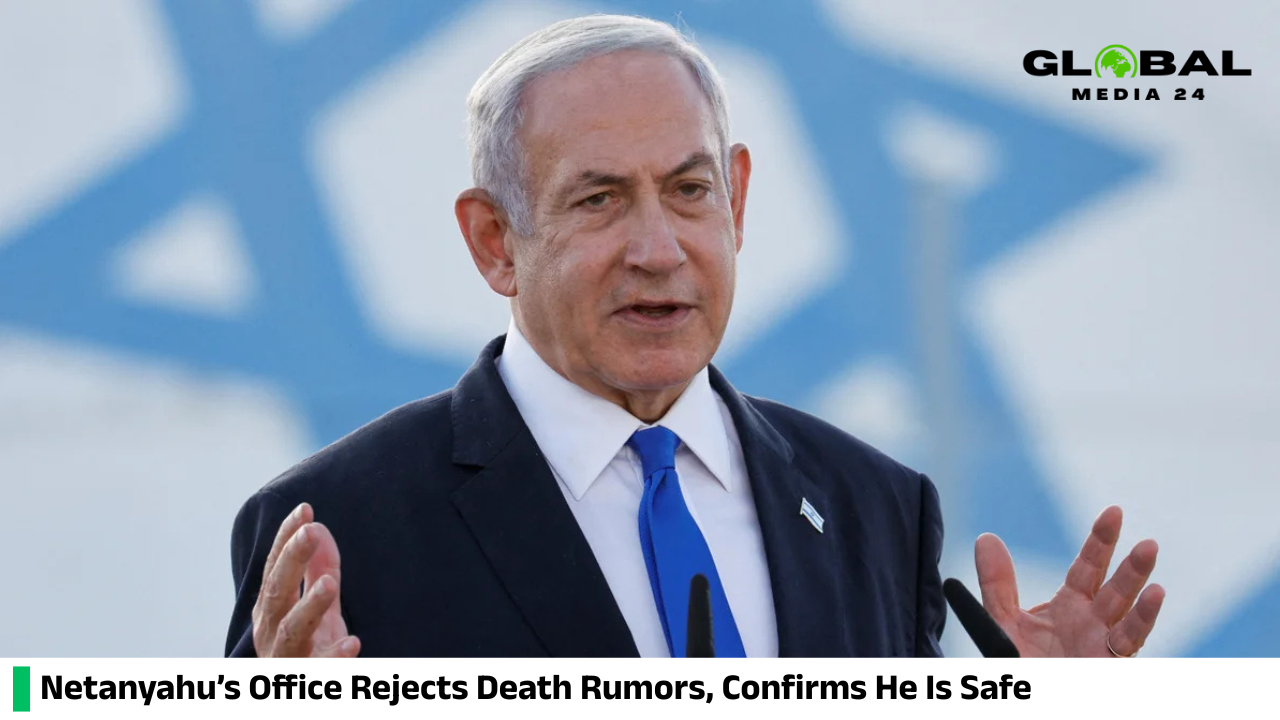 Netanyahu’s Office Denies Death Reports, Says He Is Fine