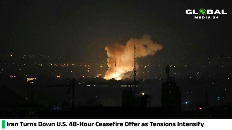 Iran Rejects U.S. 48-Hour Ceasefire Proposal Amid Escalating Tensions