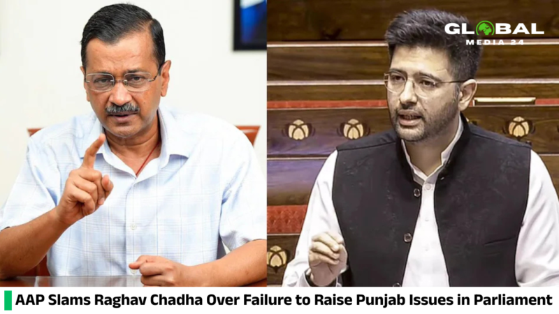 AAP Claims Raghav Chadha Did Not Adequately Address Punjab’s Issues in Parliament
